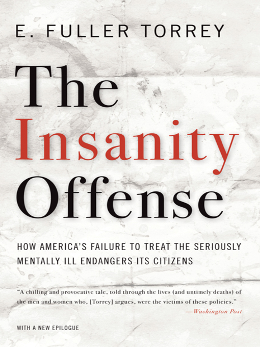 Title details for The Insanity Offense by E. Fuller Torrey - Available